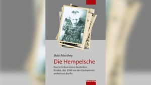 Rezension: Die Hempelsche - Das Schicksal eines deutschen Kindes, das 1940 vor der Gaskammer umkehren durfte